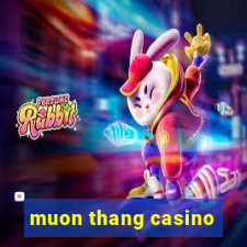 muon thang casino