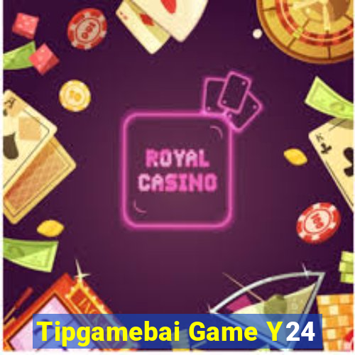 Tipgamebai Game Y24