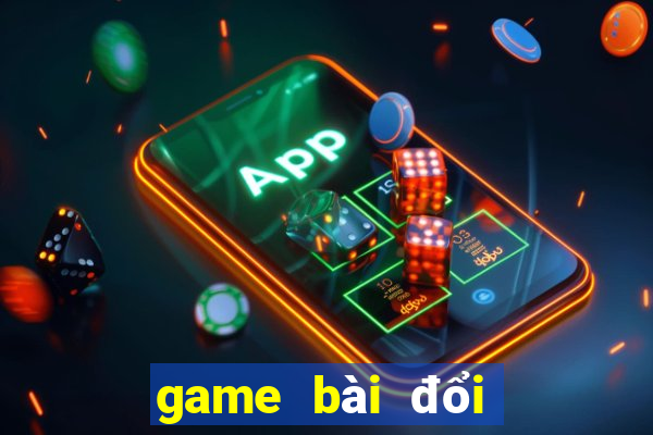 game bài đổi thưởng thật 2024 cho ios