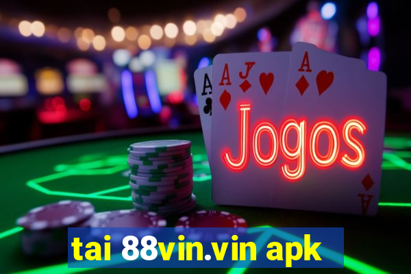 tai 88vin.vin apk