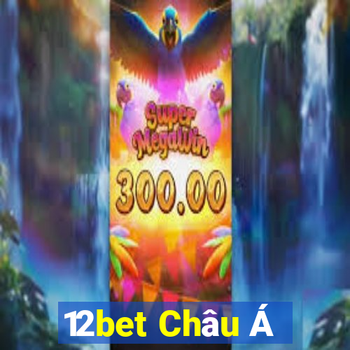 12bet Châu Á