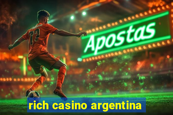 rich casino argentina