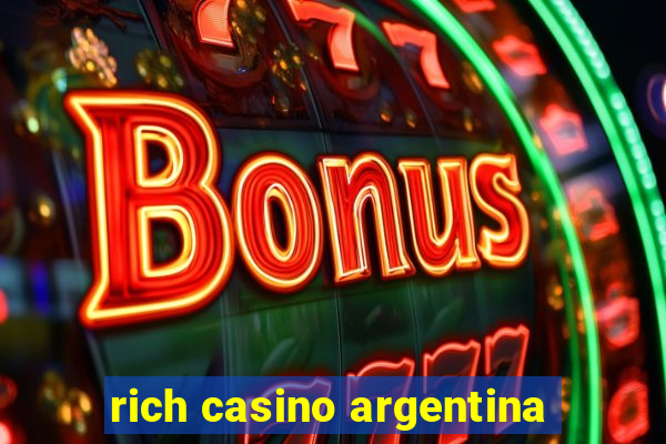 rich casino argentina