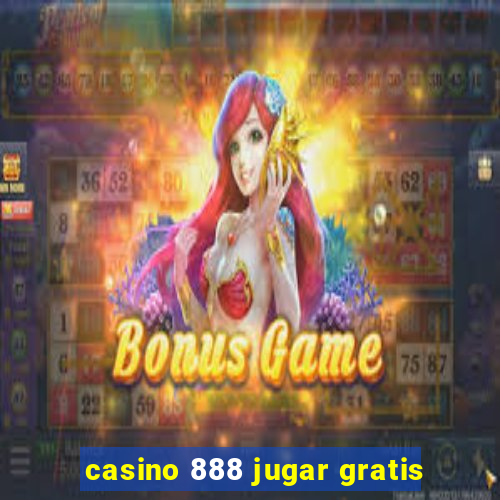 casino 888 jugar gratis