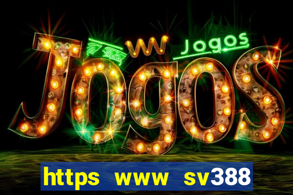 https www sv388 com page login download