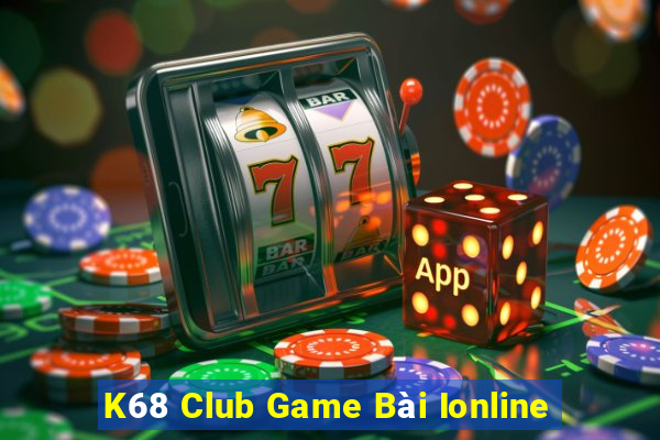 K68 Club Game Bài Ionline