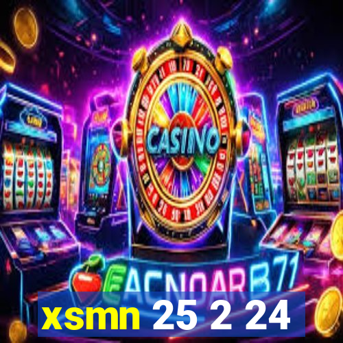 xsmn 25 2 24