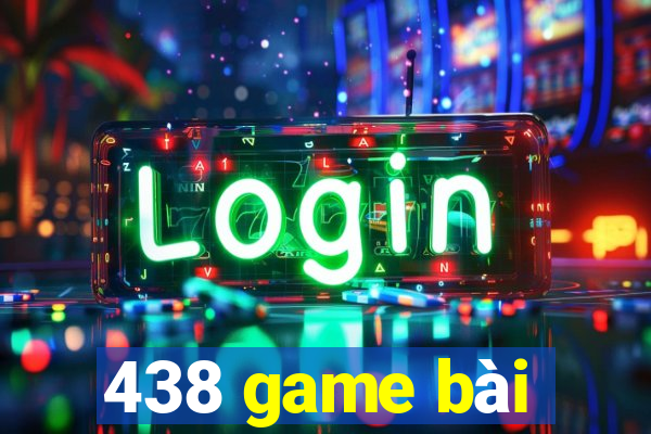 438 game bài