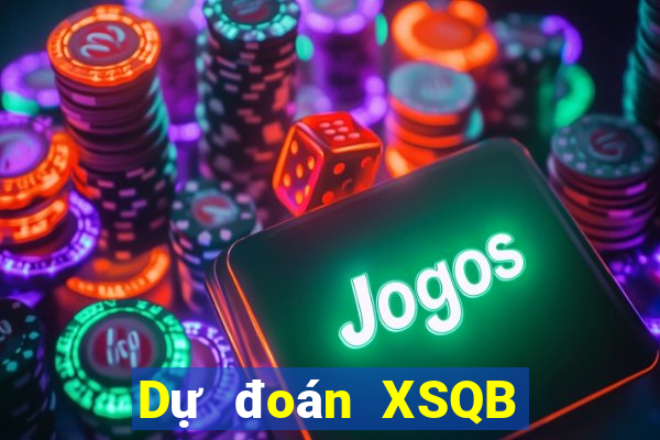 Dự đoán XSQB ngày 4