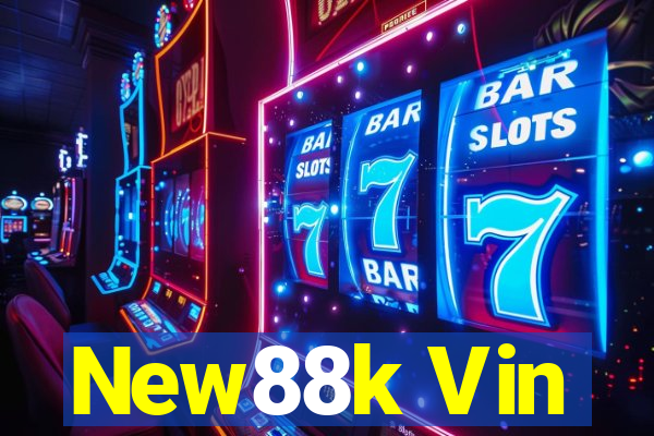 New88k Vin