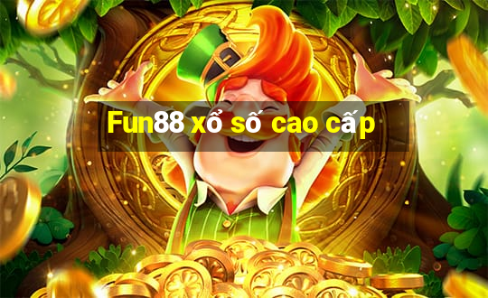 Fun88 xổ số cao cấp