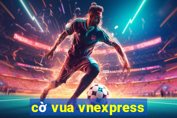 cờ vua vnexpress