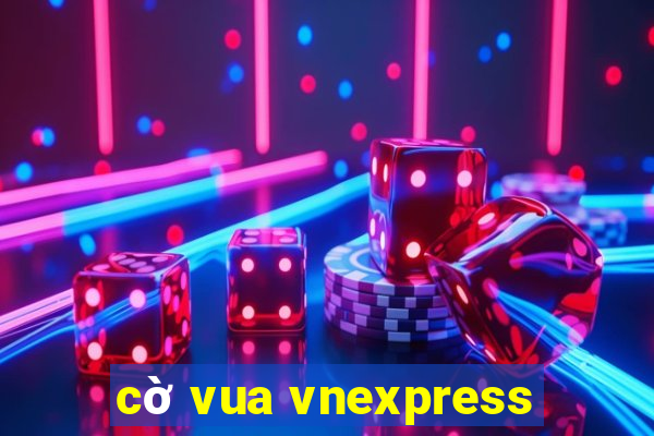 cờ vua vnexpress