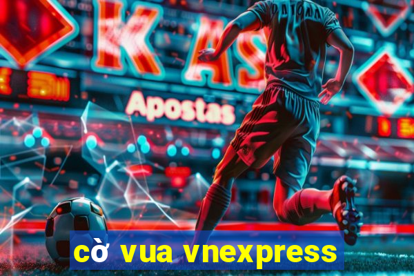 cờ vua vnexpress