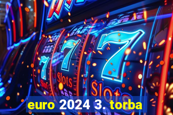 euro 2024 3. torba