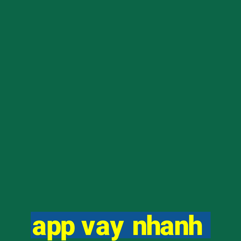 app vay nhanh