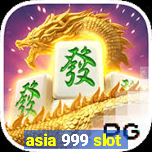 asia 999 slot