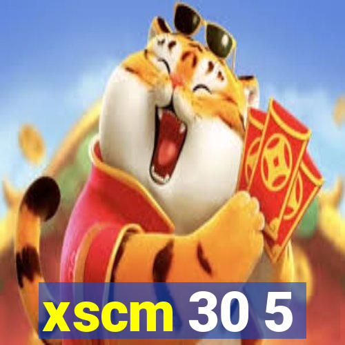 xscm 30 5