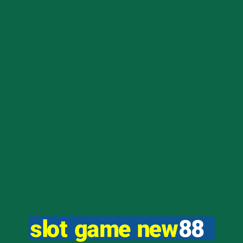 slot game new88