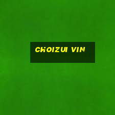 Choizui Vin