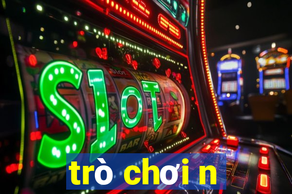 trò chơi n