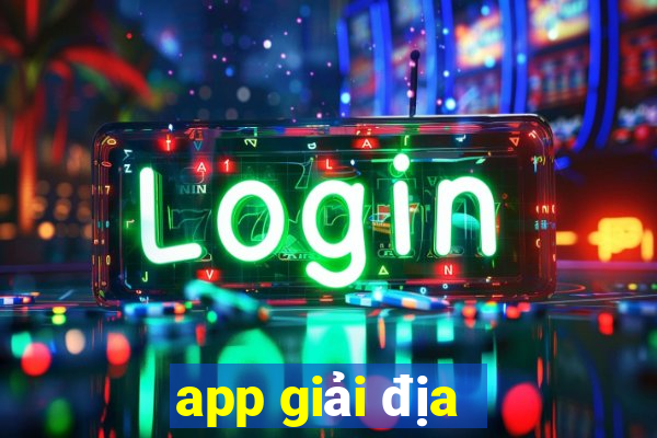 app giải địa