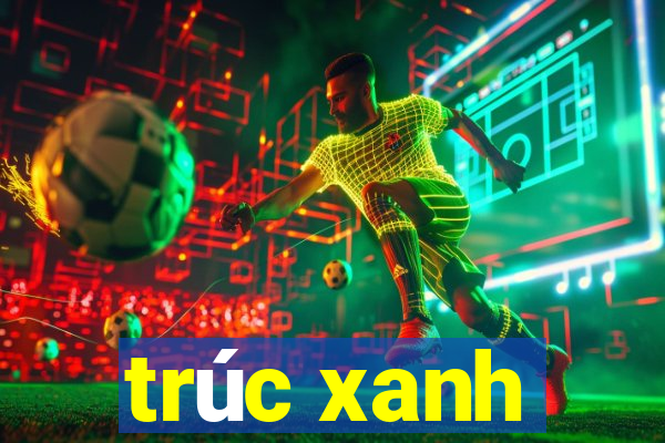 trúc xanh