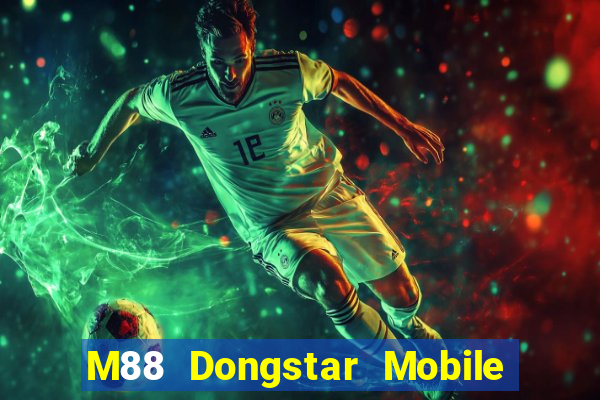 M88 Dongstar Mobile app Tải về