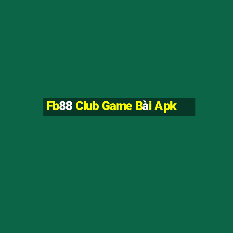 Fb88 Club Game Bài Apk