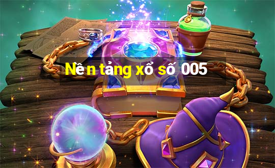 Nền tảng xổ số 005