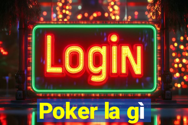 Poker la gì