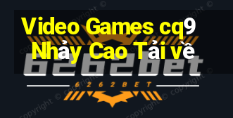 Video Games cq9 Nhảy Cao Tải về