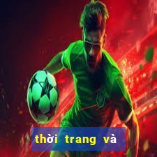 thời trang và cuộc sống mới nhất