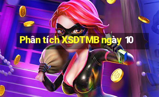 Phân tích XSDTMB ngày 10