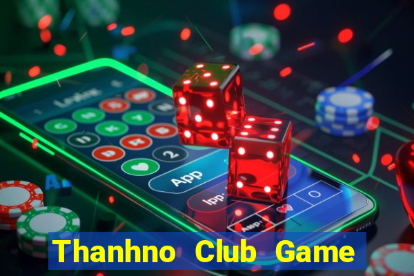 Thanhno Club Game Bài Trực Tuyến