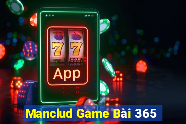 Manclud Game Bài 365