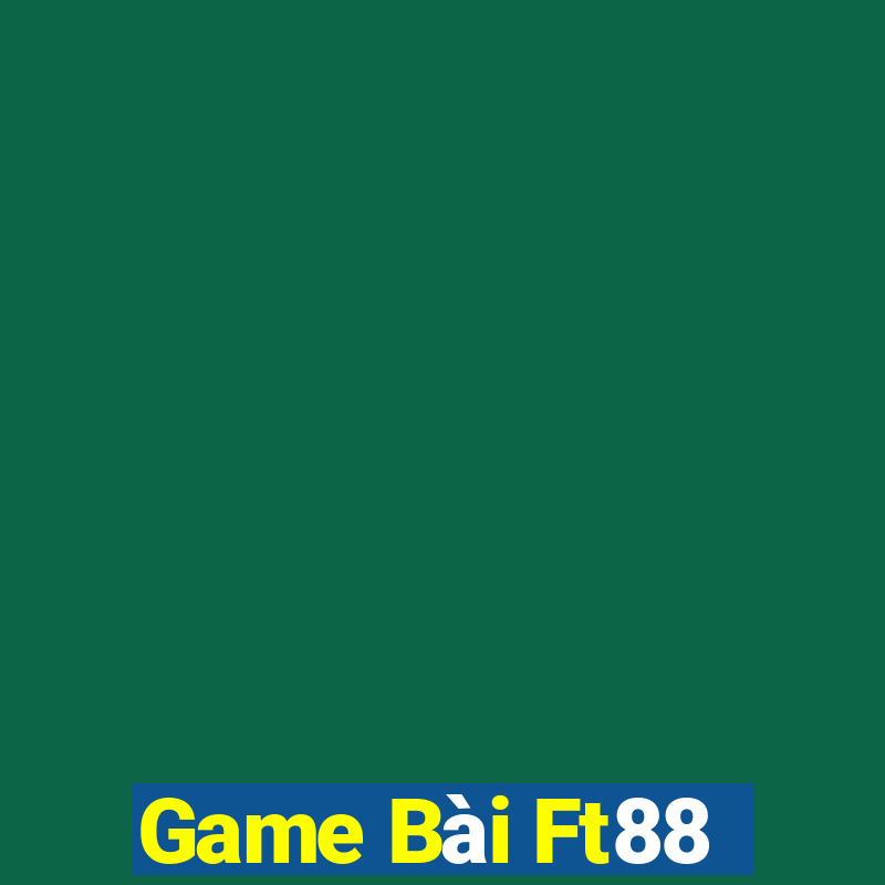 Game Bài Ft88