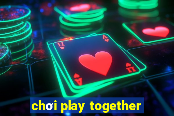 choi play together