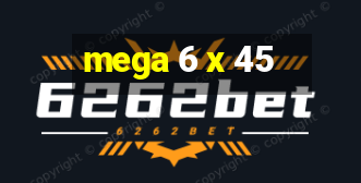 mega 6 x 45