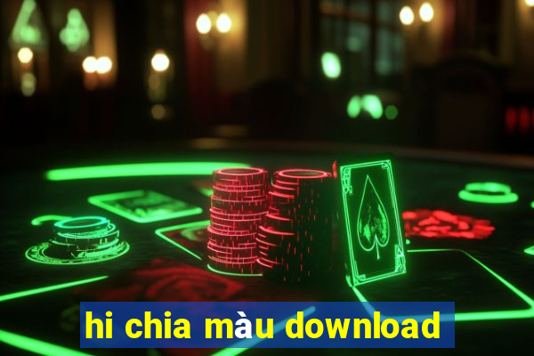 hi chia màu download