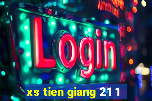 xs tien giang 21 1