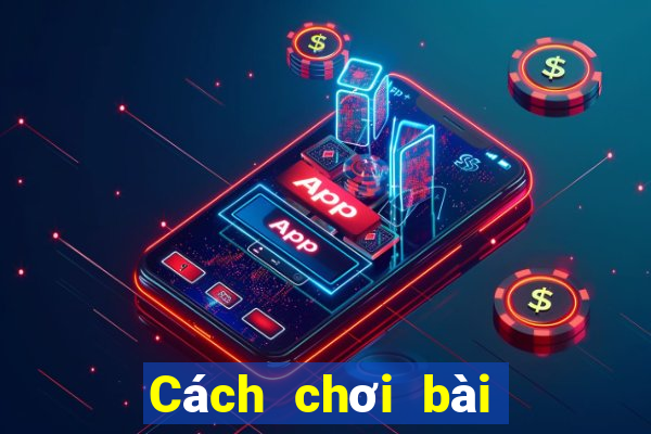 Cách chơi bài Baccarat hiệu