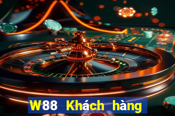 W88 Khách hàng của Đất