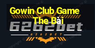 Gowin Club Game The Bài