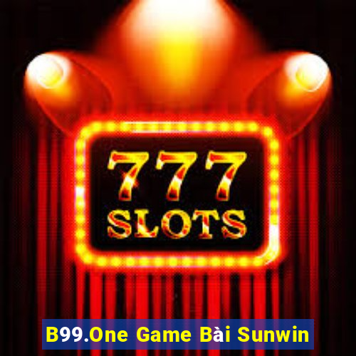 B99.One Game Bài Sunwin