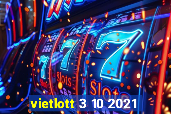 vietlott 3 10 2021