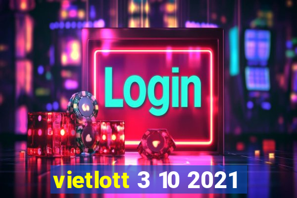 vietlott 3 10 2021