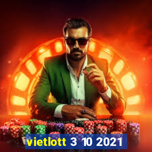 vietlott 3 10 2021