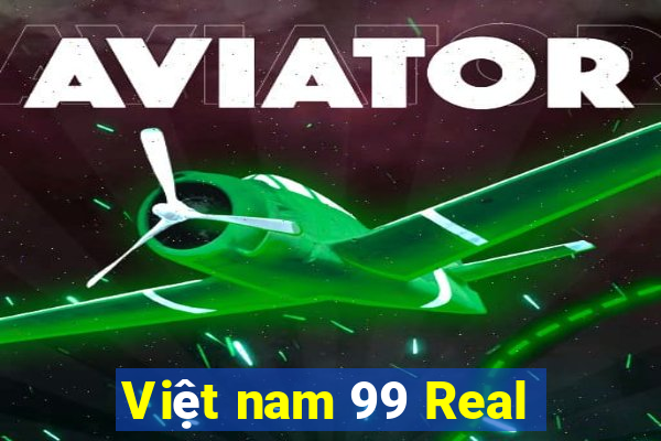 Việt nam 99 Real