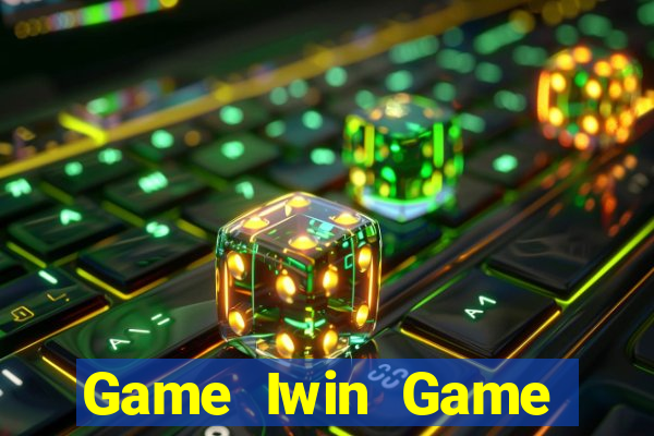 Game Iwin Game Bài Hay Nhất Hiện Nay